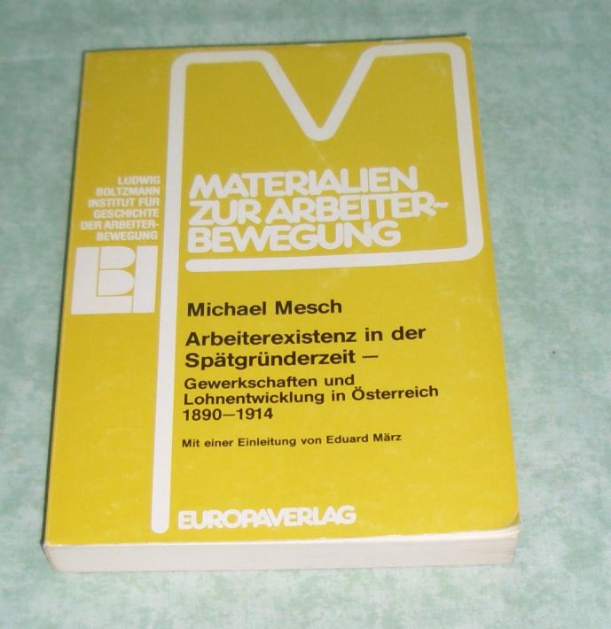Mesch, Arbeiterexistenz